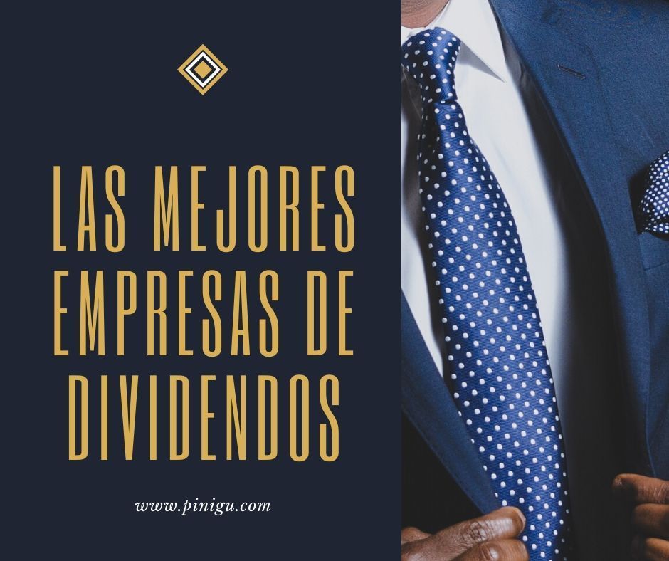 Las mejores empresas de dividendos